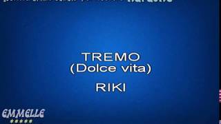 Tremo (dolce vita) karaoke Riki [EMMELLE KARAOKE]