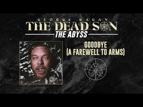 George Ragan The Dead Son - Goodbye [A Farewell to Arms] (Official Art Track)