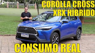 Corolla Cross XRX Híbrido: consumo real do modelo