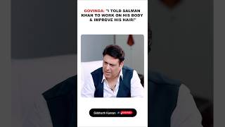 Download lagu Govinda: 'I told Salman Khan to work on his BODY & Improve his HAIR!' mp3