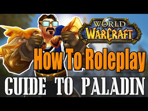 How to Roleplay a Paladin - WoW Lore