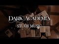 a playlist for night studies | Dark Academia Playlist