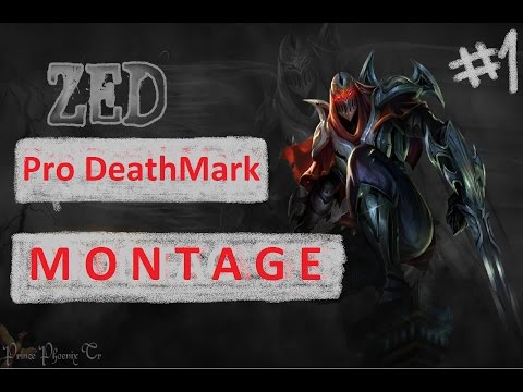 Pro DeathMark - Zed Montage #1