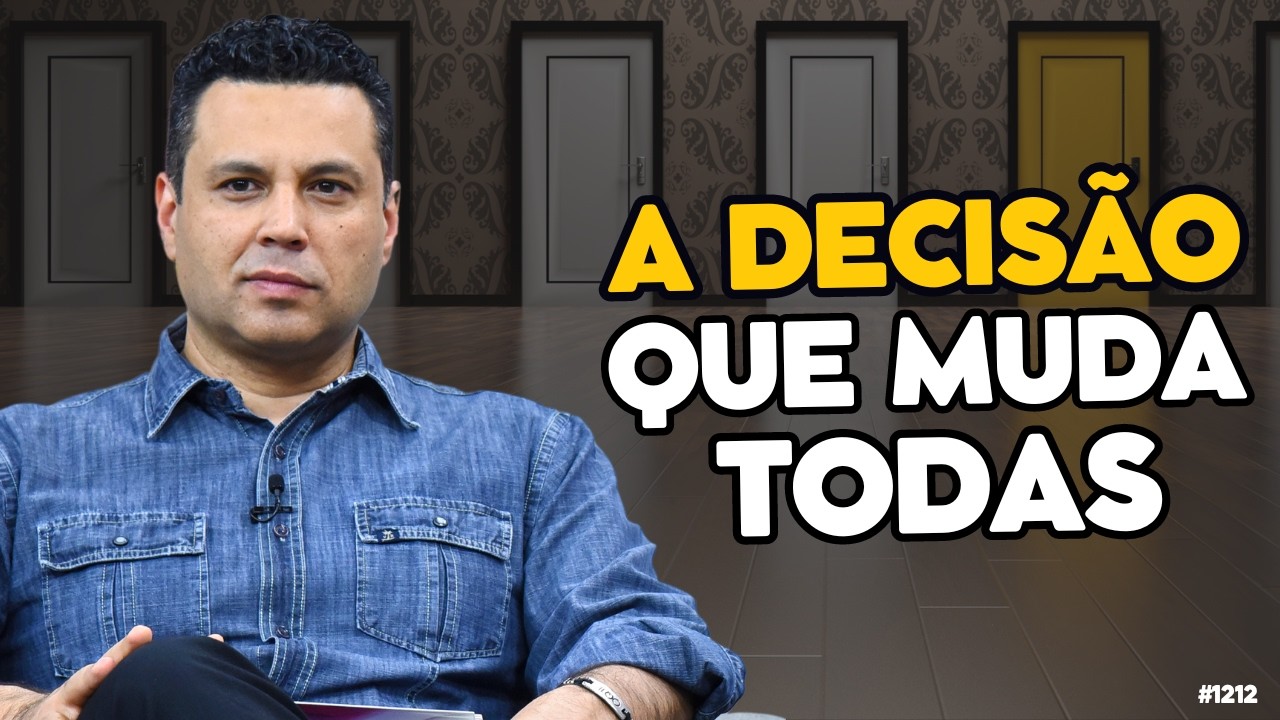 A DECISÃO QUE MUDA TODAS | #1212