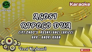 Download lagu BUGIS KARAOKE VERSI: KEYBOARD || ALOSI RIPOLO DUA  || #SARIFAHMUSIK mp3