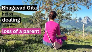 How I am healing after I lost my father | Lesson from Bhagavad Gita