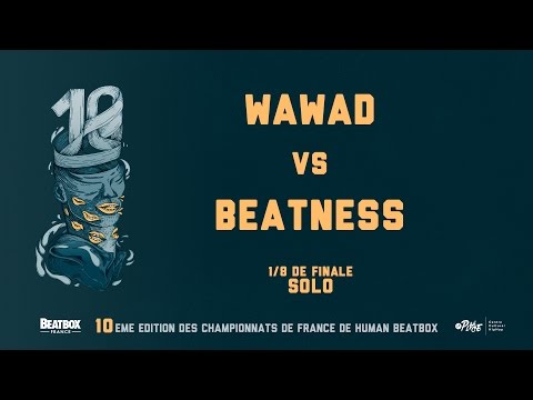WAWAD vs BEATNESS - 1/8 Final - 2016 French Beatbox Championships