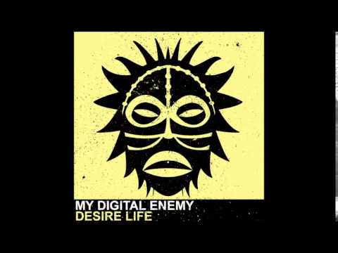 My Digital Enemy - Desire Life [Vudu Records]