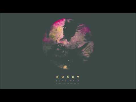 Dusky - Long Wait Feat. Solomon Grey
