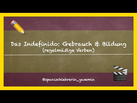 Das Indefinido / Pretérito Indefinido einfach erklärt (regelmäßige Verben)⎜spanischlehrerin_yasemin