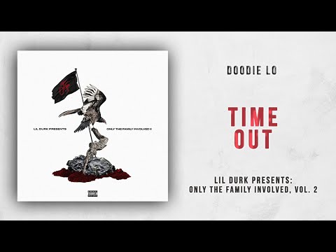 Doodie Lo - Time Out (Only The Family Involved 2)