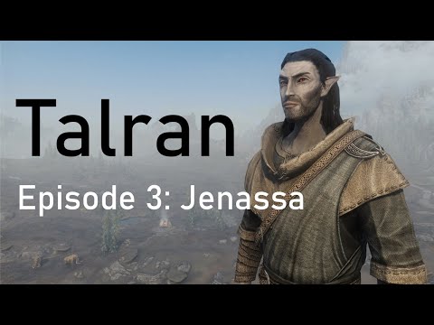 The Elder Scrolls V: Skyrim, Chapter 1: Talran | Episode 3: Jenassa