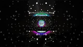 Download lagu Dj Move Your Body Jedag Jedug Viral Di Tik Tok mp3