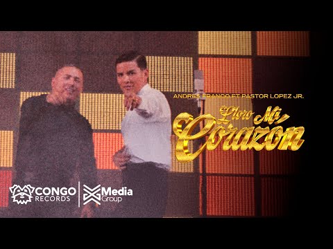 Lloró Mi Corazón - Andres Franco - Pastor Lopez Jr (Video Oficial)