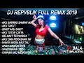 DJ REPVBLIK AKU SAYANG SAMPAI MATI VS AKU TAKUT HOUSE MUSIK REMIX 2019