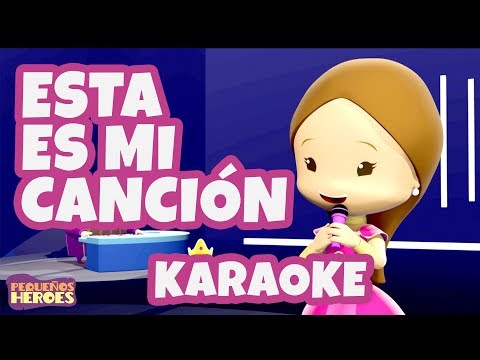 ESTA ES MI CANCION 🎤- ESTER - Karaoke - PEQUEÑOS HEROES - Generacion 12 Kids