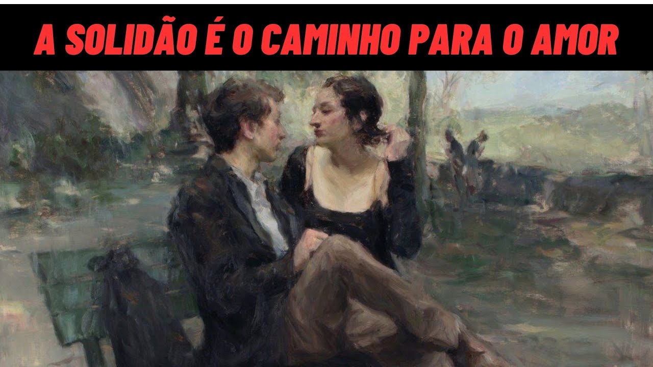 O AMOR COMEÇA NA SOLIDÃO