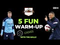 Five Fun Warm-Up Drills with the Ball!!