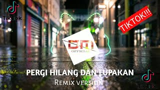 Download lagu PERGI HILANG DAN LUPAKAN - REMEMBER OF TODAY || Remix Version (Lupakanlah semua kenangan ini) mp3 Download lagu PERGI HILANG DAN LUPAKAN - REMEMBER OF TODAY || Remix Version (Lupakanlah semua kenangan ini) mp3
