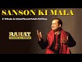 Sanson Ki Mala Ustad Rahat Fateh Ali Khan Tribute To Ustad Nusrat Fateh Ali Khan