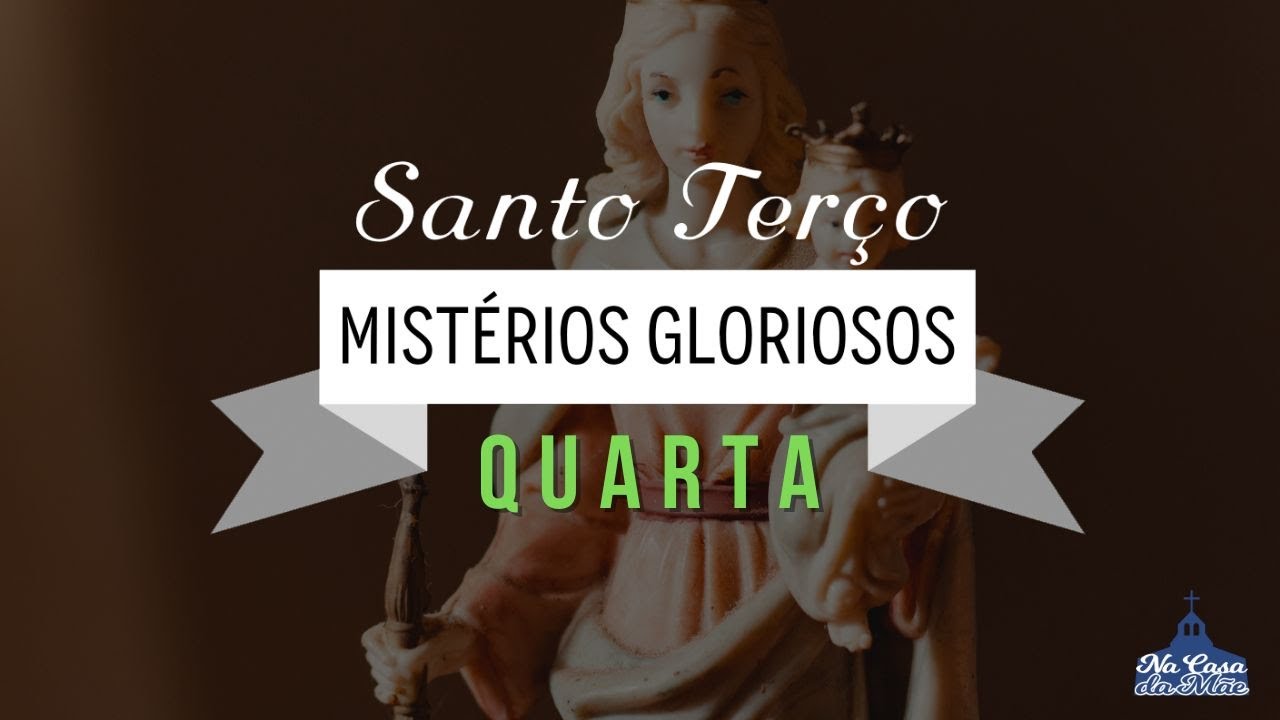 Santo Terço dos Mistérios Gloriosos - 9 de Outubro