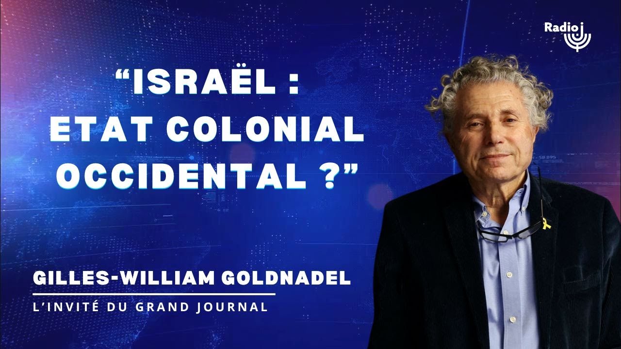 Israël Etat colonial occidental ?/Rima Hassan refoulée d'Israël/France islamo-wokiste ? - Goldnadel
