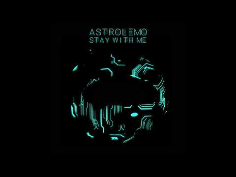Astrolemo - Stay With Me