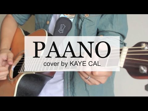 Paano - Gary Valenciano (KAYE CAL Acoustic Cover)