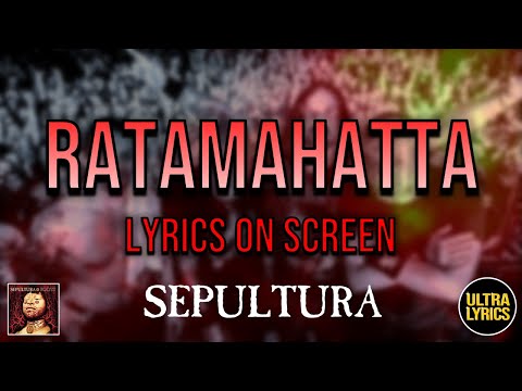 Sepultura - Ratamahatta (Lyrics on Screen Video 🎤🎶🎸🥁)