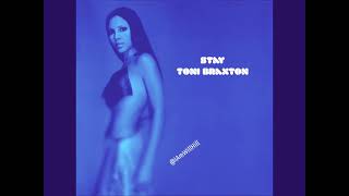 Stay- Toni Braxton