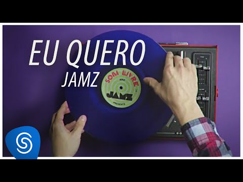 JAMZ - Eu Quero, Eu Gosto [Clipe Oficial]