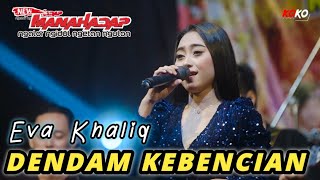 Download lagu DENDAM KEBENCIAN - EVA KHALIQ - NEW MANAHADAP || MITRA AUDIO mp3 Download lagu DENDAM KEBENCIAN - EVA KHALIQ - NEW MANAHADAP || MITRA AUDIO mp3