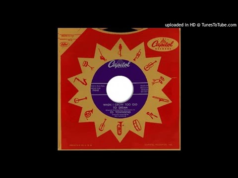 18 When I Grow Too Old To Dream-Ed Townsend