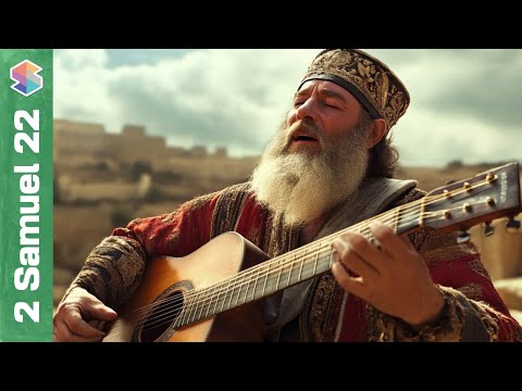 David’s Final Psalm? // 2 Samuel 22 Explained