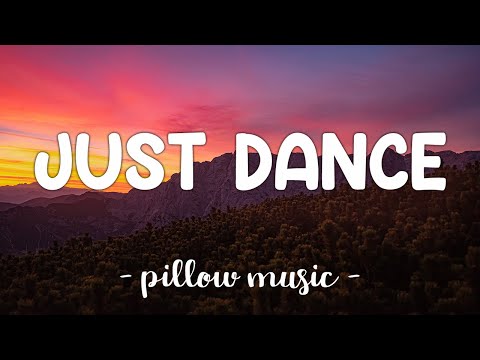 Just Dance - Lady Gaga (Feat. Colby O'Donis) (Lyrics) ????