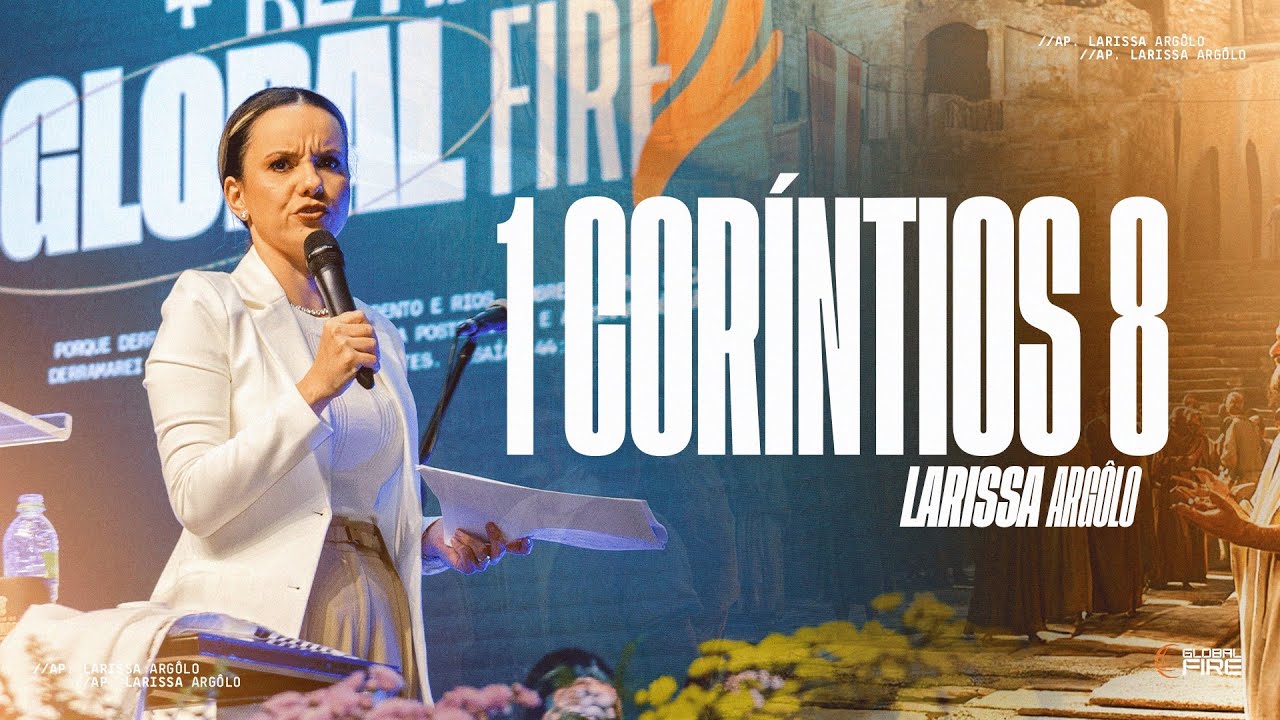 1 CORÍNTIOS 8 | LARISSA ARGÔLO