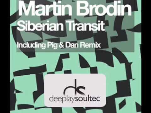 Martin Brodin - Siberian Transit (Pig & Dan Remix)