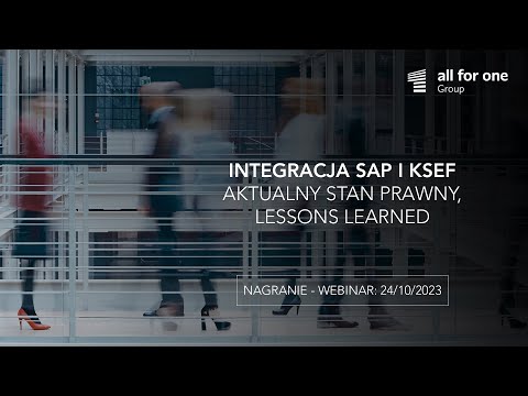 Integracja SAP i KSeF – aktualny stan prawny, lessons learned