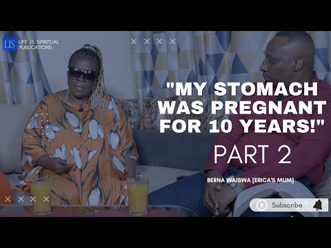 Life Is Spiritual Presents Mama Erica's Story  Pt 2  "My Stomach Was Pregnant For 10 Years!"