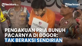 Alung Akhirnya Buka Suara, Pria yang Bunuh Pacarnya di Bogor Itu Ternyata Tak Beraksi Sendirian