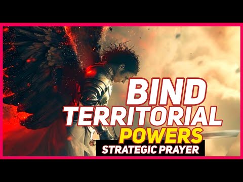 How To Bind and Overthrow Territorial Spirits