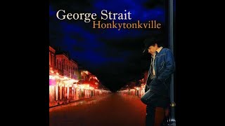 Look Who's Back From Town~George Strait