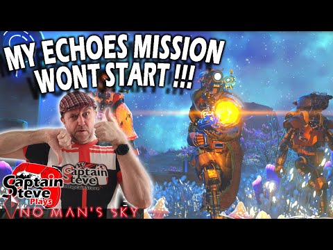 No Man's Sky Echoes - The Story Mission Wont Start - Could Be A BUG - Things You NEED To Do !! - NMS