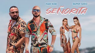 Fadi Kod & Super Sako - Señorita (Official Mu