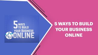 5 Ways To Build Your Business Online image