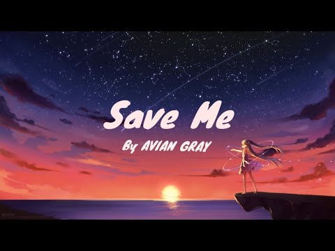 Avian Gray - Save me (lyrics)