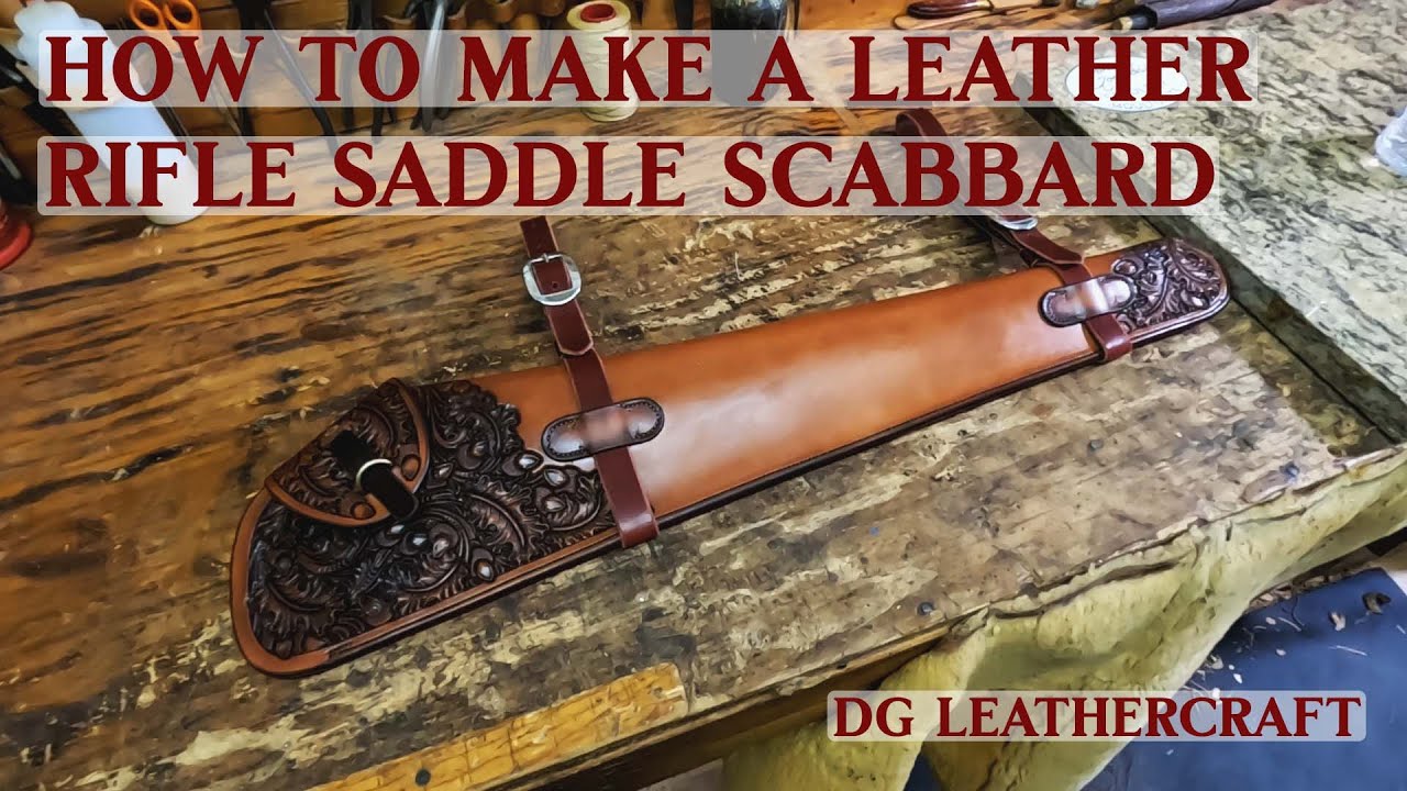 How to Make a Leather Rifle Saddle Scabbard