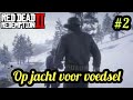 Op jacht voor Voedsel! - Red Dead Redemption 2 #2