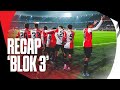 RECAP ‘BLOK 3’ | Relive our last games ⏪