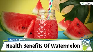 Health Benefits Of Watermelon